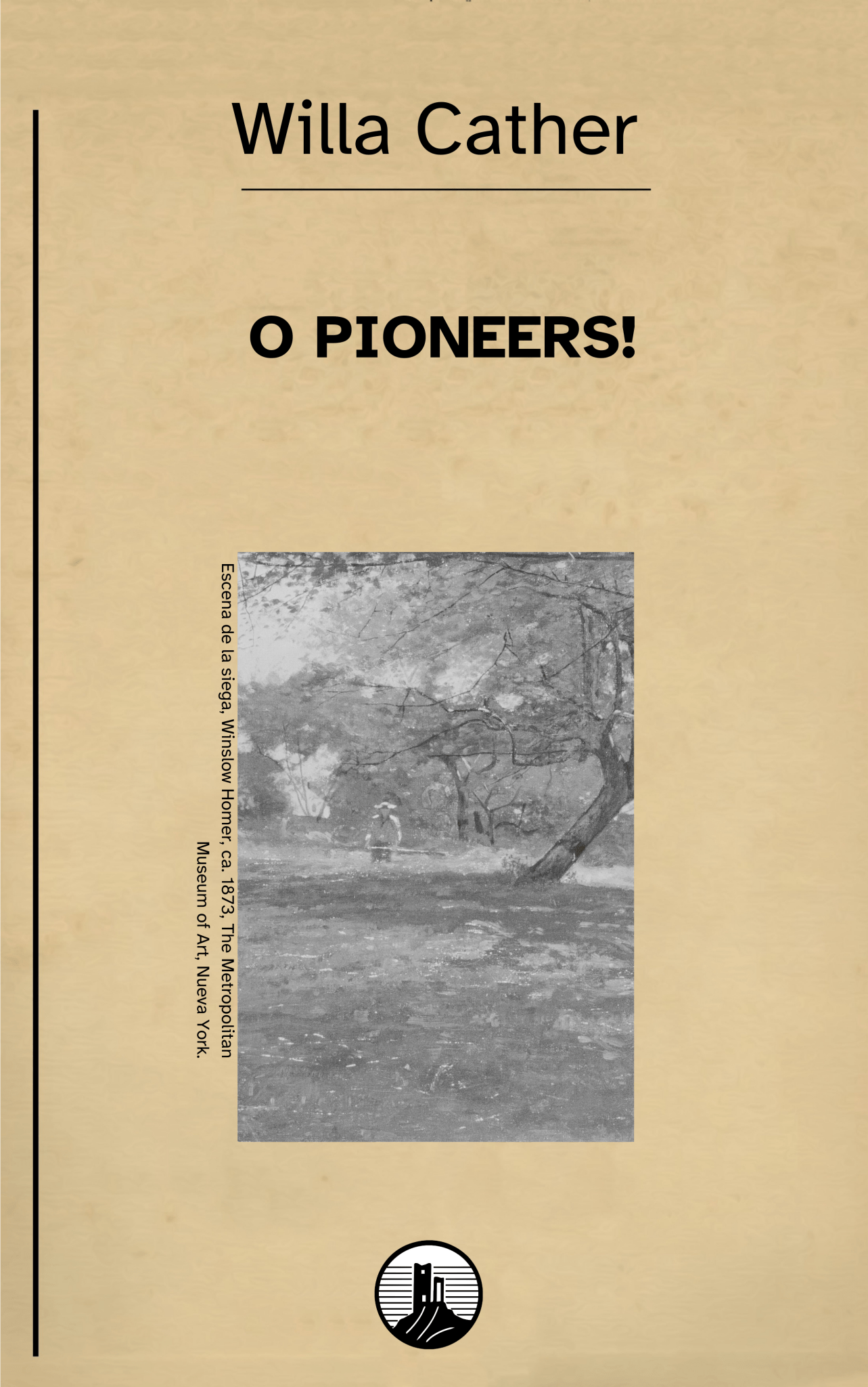 O Pioneers! – Willa Cather