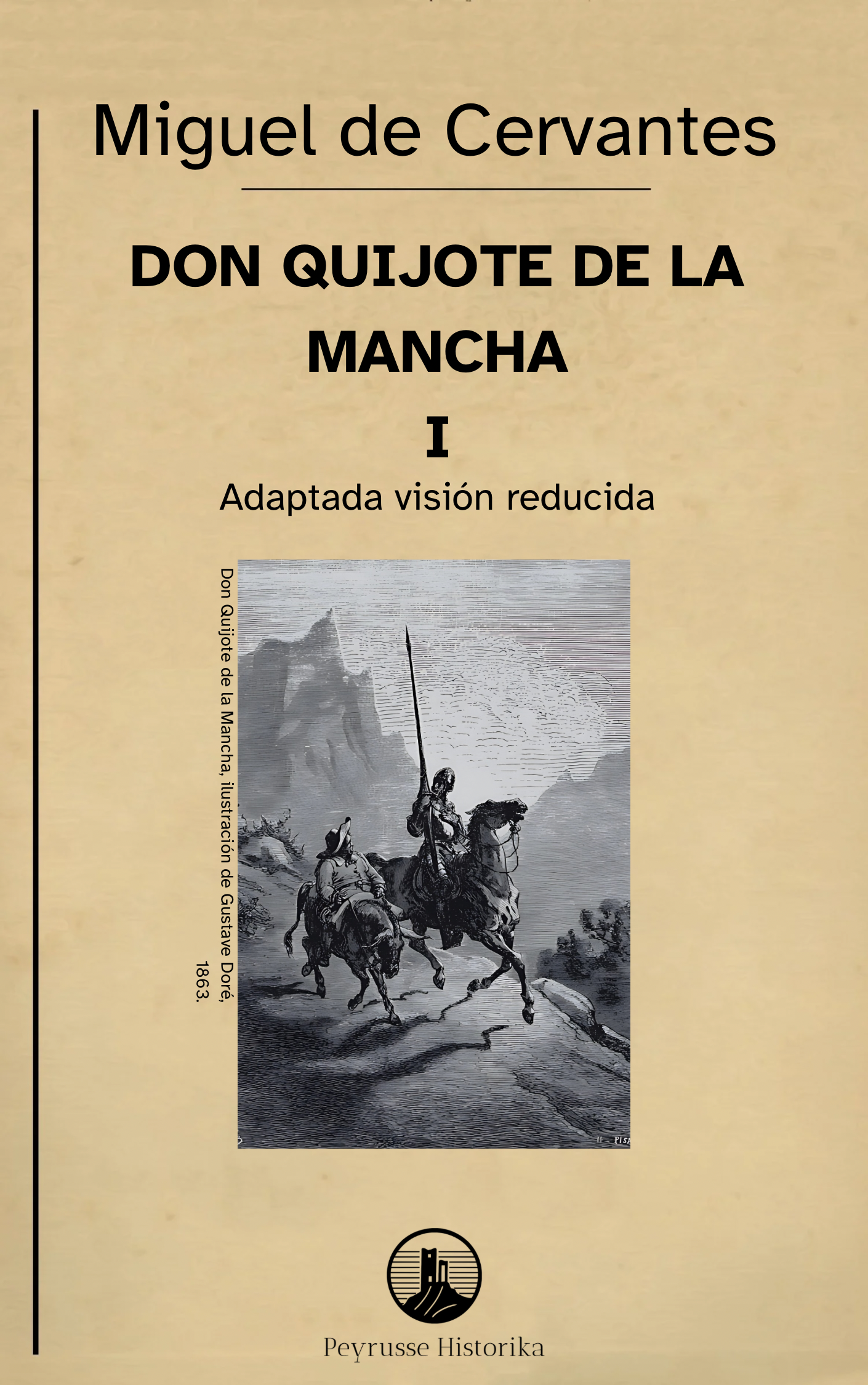 Don Quijote de la Mancha – Volumen I (Primera Parte, capítulos I–XIII, Visión reducida)