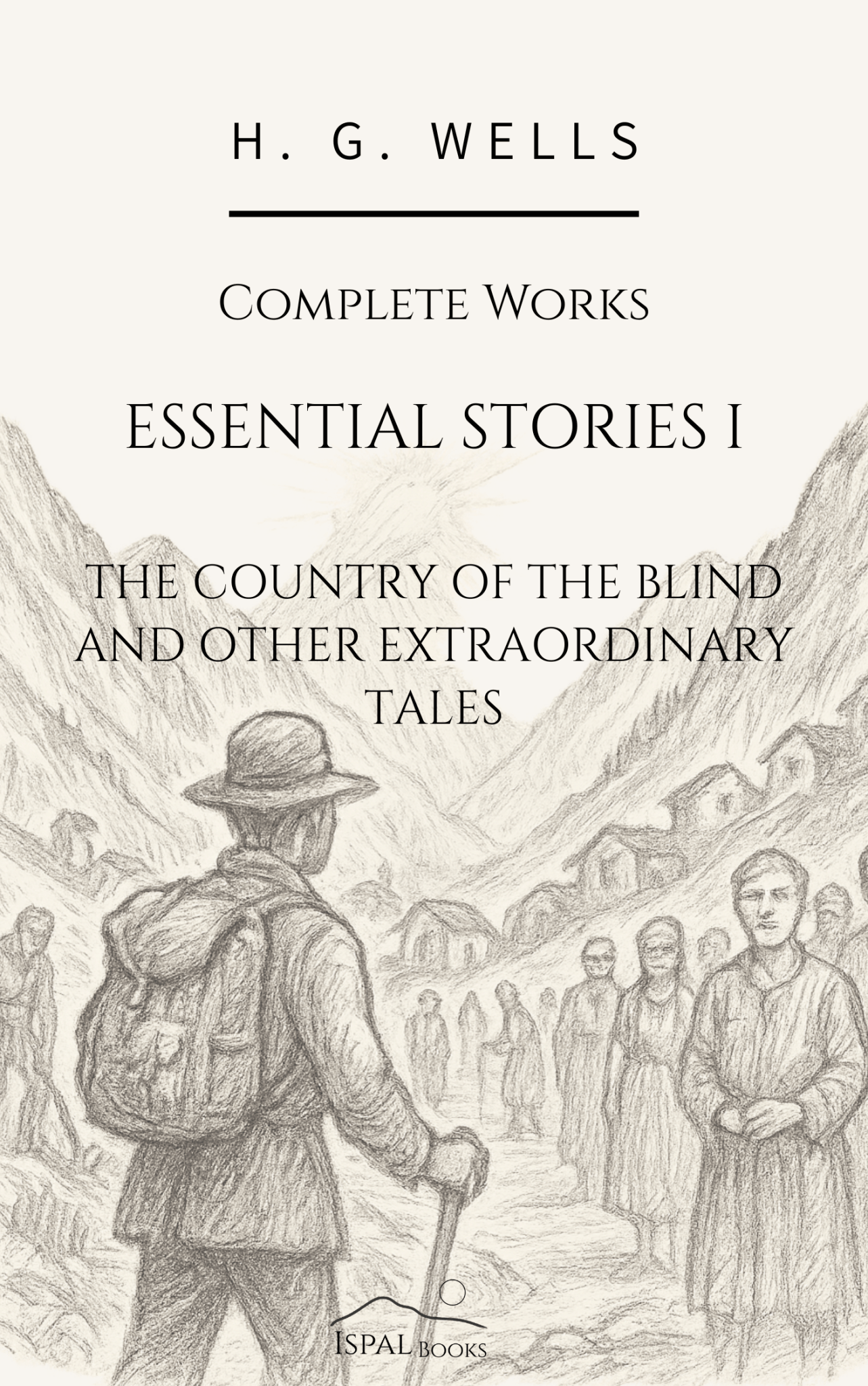 Essential Stories I: The Country of the Blind and Other Extraordinary Tales – H. G. Wells - Peyrusse Servicios Editoriales