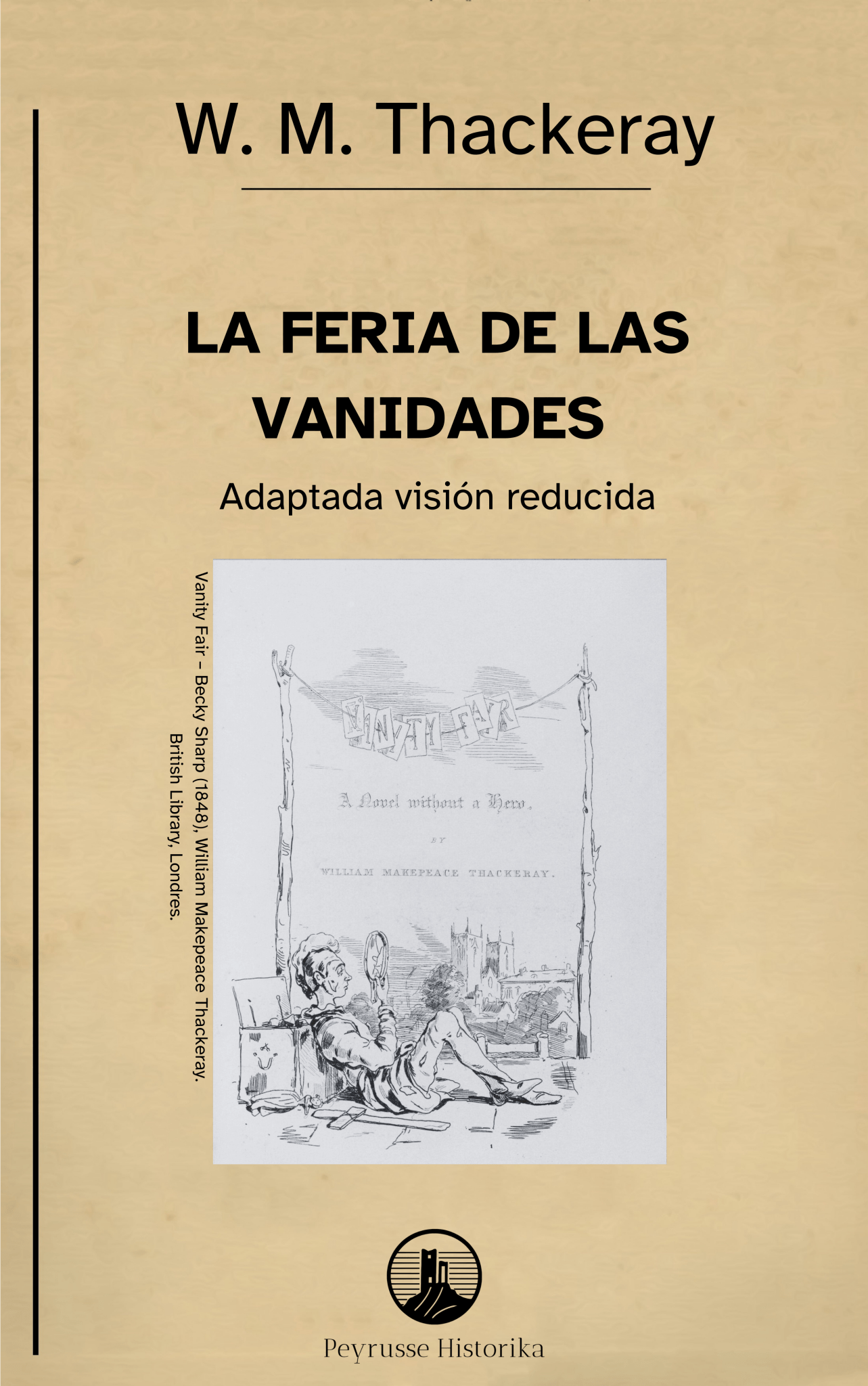 La feria de las vanidades – William M. Thackeray (Visión reducida) - Peyrusse Space