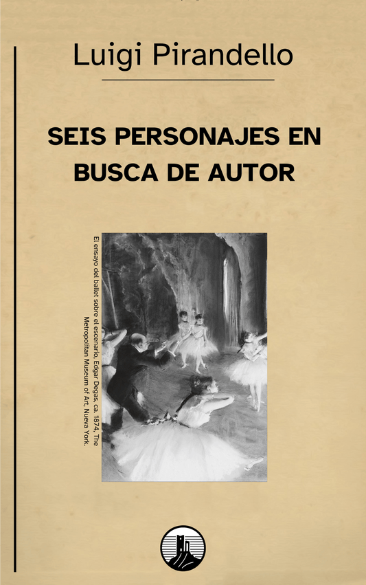 Seis personajes en busca de autor – Luigi Pirandello