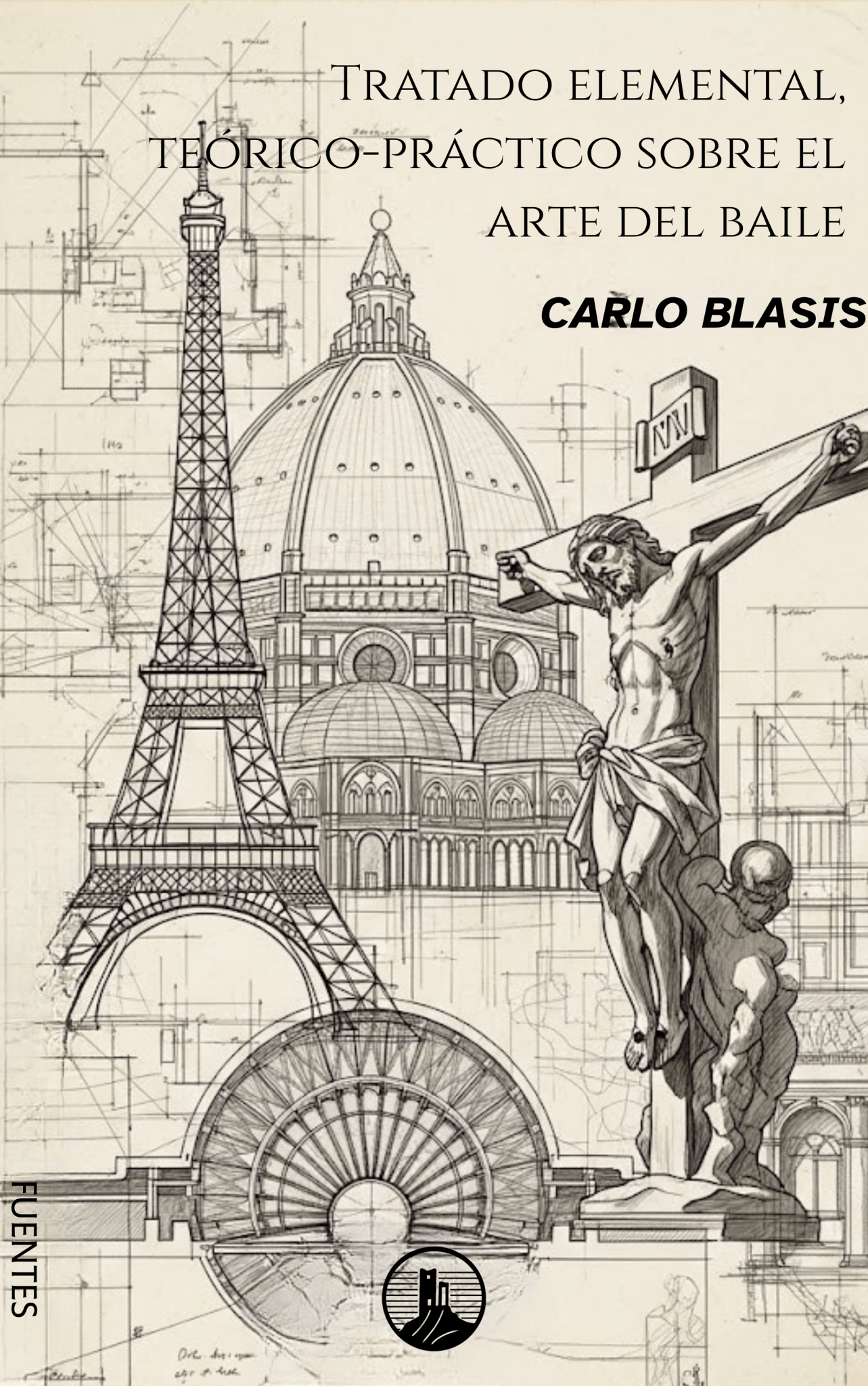 Tratado elemental, teórico - práctico sobre el arte del baile – Carlo Blasis (Peyrusse Fuentes del Arte) - Peyrusse Servicios Editoriales